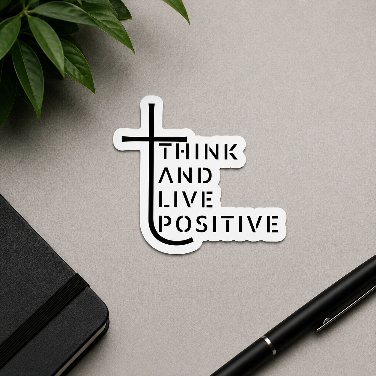 Think And Live Positive - Sticker